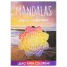 LIBRO GDE PARA COLOREAR MANDALAS FLORES CBA